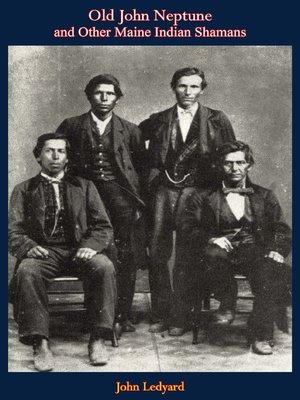 cover image of Old John Neptune and Other Maine Indian Shamans